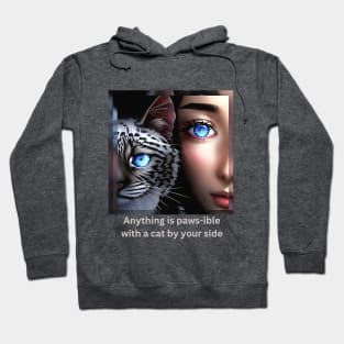 Anything is paws-ible with a cat by your side (girl+cat) Hoodie